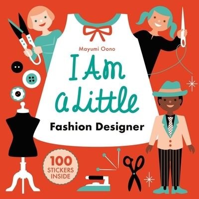 Cover for Mayumi Oono · I Am a Little Fashion Designer (Careers for Kids) (Book) (2022)