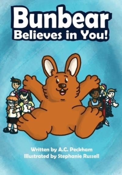 Cover for A C Peckham · Bunbear Believes in You! (Paperback Book) (2021)
