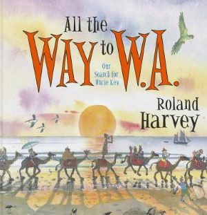 Cover for Roland Harvey · All The Way To W.A. (Gebundenes Buch) (2012)