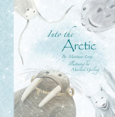 Cover for Matthew Long · Into the Arctic (Hardcover Book) (2020)