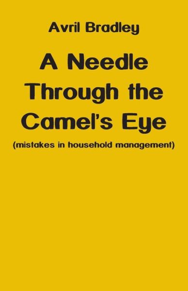 Cover for Avril Bradley · A Needle Through the Camel's Eye (Paperback Book) (2018)