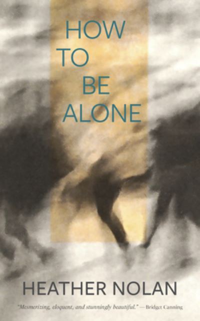 Cover for Heather Nolan · How to Be Alone (Pocketbok) (2023)