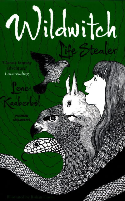 Wildwitch 3: Life Stealer - Lene Kaaberbøl - Kirjat - Pushkin Children's Books - 9781782690856 - torstai 30. kesäkuuta 2016