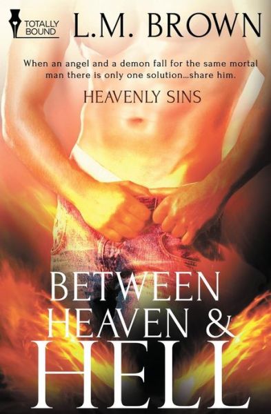 Cover for L.m. Brown · Between Heaven &amp; Hell (Heavenly Sins) (Volume 1) (Paperback Book) (2014)