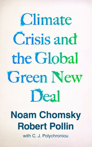 Cover for Noam Chomsky · Climate Crisis and the Global Green New Deal: The Political Economy of Saving the Planet (Paperback Bog) (2020)