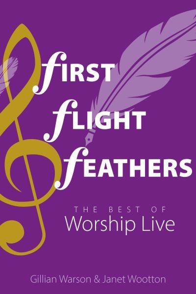 Cover for First Flight Feathers: The Best of Worship Live (Paperback Book) (2023)