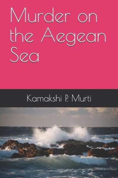 Cover for Kamakshi P Murti · Murder on the Aegean Sea (Paperback Book) (2018)