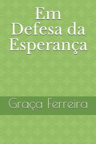 Cover for Graca Ferreira · Em Defesa da Esperan a (Pocketbok) (2019)