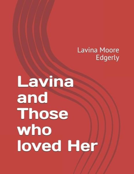 Cover for Lavina Edgerly · Lavina and Those Who Loved Her (Paperback Book) (2019)