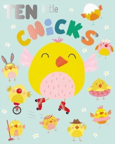 Cover for Make Believe Ideas, Ltd., Ltd. · Ten Little Chicks (Book) (2022)