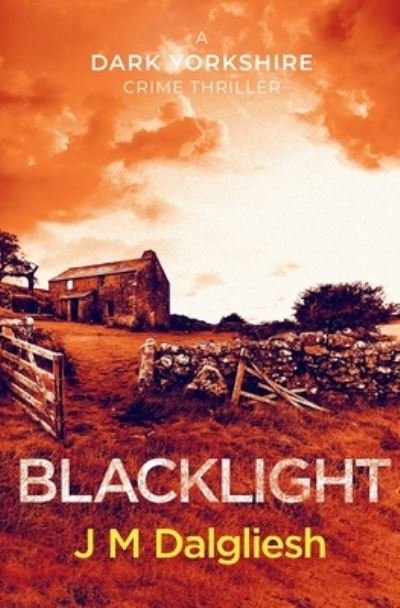 Cover for J M Dalgliesh · Blacklight - Dark Yorkshire (Pocketbok) (2020)