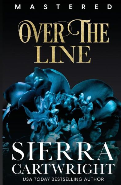 Cover for Sierra Cartwright · Over the Line - Mastered: 10th Anniversary (Paperback Book) (2023)