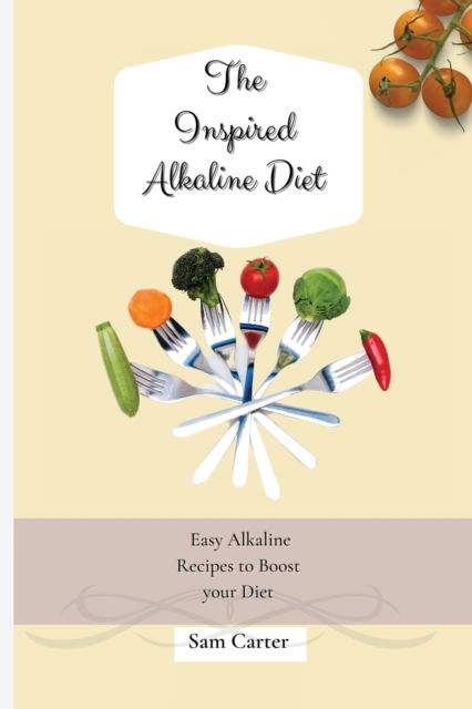 Cover for Sam Carter · The Inspired Alkaline Diet (Pocketbok) (2021)