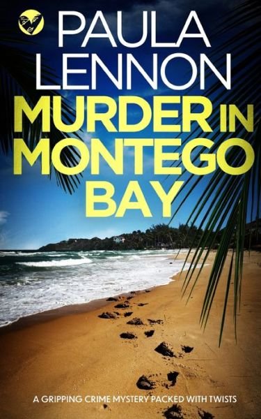 Cover for Paula Lennon · MURDER IN MONTEGO BAY a gripping crime mystery packed with twists (Pocketbok) (2022)