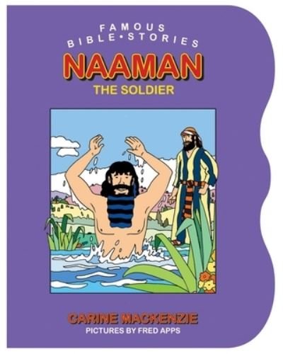 Cover for Carine Mackenzie · Naaman the Soldier - Famous Bible Stories S. (Hardcover Book) (2015)