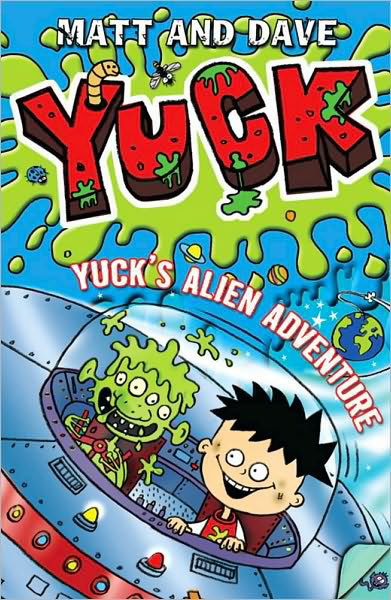 Cover for Matt and Dave · Yuck's Alien Adventure - YUCK (Taschenbuch) (2008)