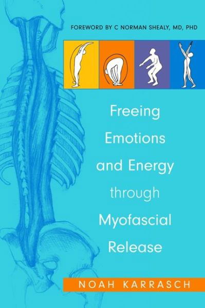 Cover for Noah Karrasch · Freeing Emotions and Energy Through Myofascial Release (Pocketbok) (2012)