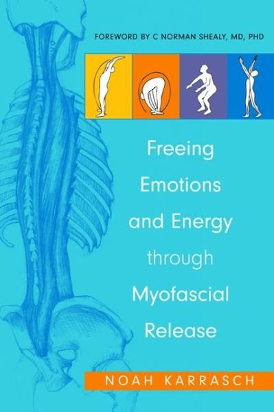 Cover for Noah Karrasch · Freeing Emotions and Energy Through Myofascial Release (Paperback Book) (2012)