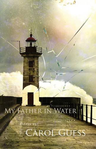 Cover for Carol Guess · My Father in Water (Pocketbok) (2011)