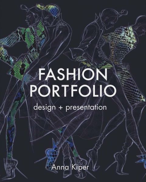 Cover for Anna Kiper · Fashion Portfolio: Design and Presentation (Pocketbok) (2014)