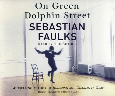 On Green Dolphin Street - Sebastian Faulks - Hörbuch - Cornerstone - 9781856867856 - 5. Dezember 2002