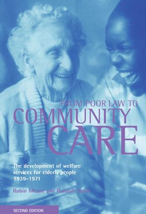 Cover for Robin Means · From Poor Law to community care: The development of welfare services for elderly people 1939-1971 (Paperback Book) [2 Rev edition] (1998)