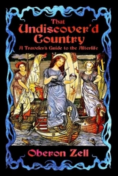 Cover for Oberon Zell · That Undiscover'd Country (Pocketbok) (2021)
