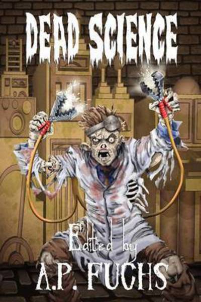 Cover for Jason Shayer · Dead Science: A Zombie Anthology (Paperback Book) (2009)