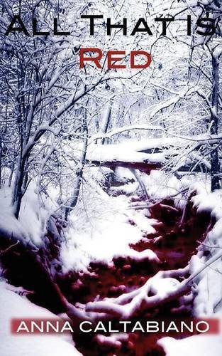 Anna Caltabiano · All That Is Red (Paperback Book) (2012)