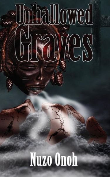 Cover for Nuzo Onoh · Unhallowed Graves (Paperback Book) (2015)