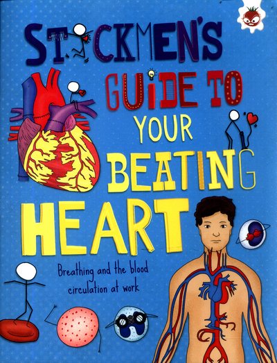 Cover for John Farndon · Your Beating Heart: Breathing and the blood circulation at work - Stickmen's Guide (Paperback Bog) (2017)
