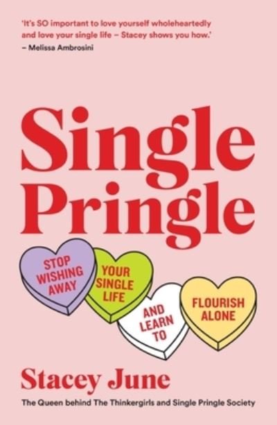 Cover for Stacey June · Single Pringle: Stop Wishing Away Your Single Life and Learn to Flourish Solo (Taschenbuch) (2021)