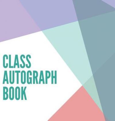 Cover for Lulu and Bell · Class Autograph book hardcover: Class book to sign, memory book, keepsake, keepsake for students and teachers, end of year memory book (Hardcover Book) (2019)