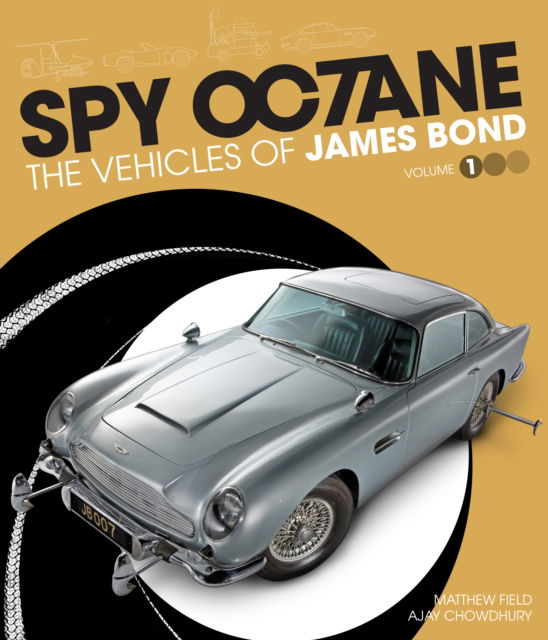 Cover for Matthew Field · Spy Octane: The Vehicles of James Bond (Hardcover Book) (2024)