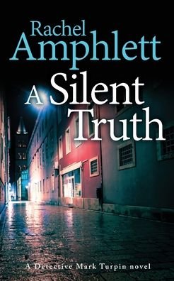 Cover for Rachel Amphlett · A Silent Truth - Detective Mark Turpin (Paperback Bog) (2022)