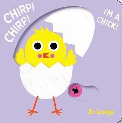Cover for Jo Lodge · Chirp! Chirp! I'm a Chick! - Little Hands Big Fun (Tavlebog) [UK edition] (2024)