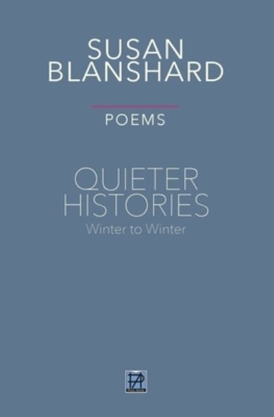 Cover for Susan Blanshard · Quieter Histories. Poems (Paperback Book) (2020)