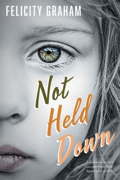 Cover for Felicity Graham · Not Held Down (Pocketbok) (2020)