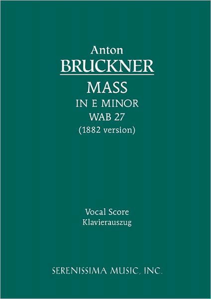 Cover for Anton Bruckner · Mass in E Minor, Wab 27 (1882 Version): Vocal Score (Paperback Book) [Latin edition] (2010)