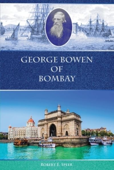 Cover for Robert E Speer · George Bowen of Bombay (Paperback Book) (2021)