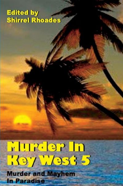 Cover for Shirrel Rhoades · Murder in Key West 5 (Paperback Book) (2018)