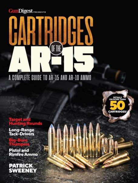 Cover for Patrick Sweeney · Cartridges of the AR-15: A Complete Reference Guide to AR Platform (Paperback Book) (2020)