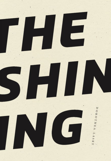 Cover for Dorothea Lasky · The Shining (Paperback Book) (2023)