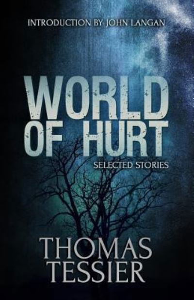 Cover for Thomas Tessier · World of Hurt Selected Stories (Paperback Book) (2019)