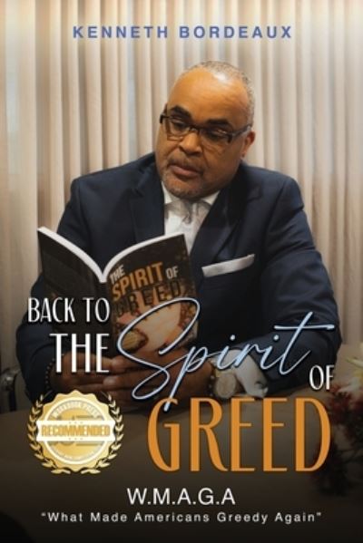 Cover for Kenneth Bordeaux · Back to The Spirit of Greed: What Made Americans Greedy Again (W.M.A.G.A) (Paperback Book) (2022)