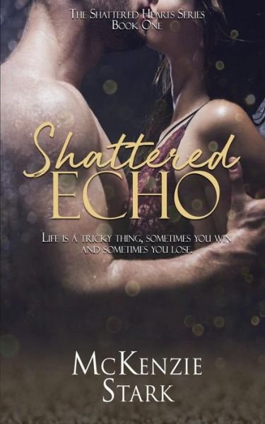 McKenzie Stark · Shattered Echo (Paperback Bog) (2018)