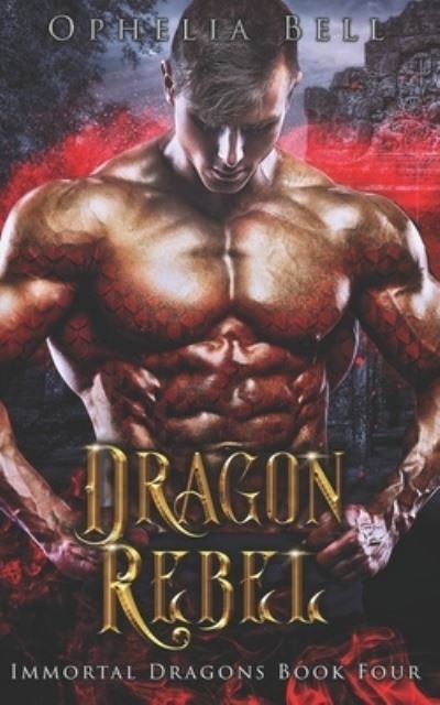 Cover for Ophelia Bell · Dragon Rebel (Paperback Bog) (2017)