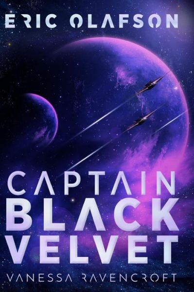 Cover for Vanessa Ravencroft · Eric Olafson : Captain Black Velvet (Paperback Book) (2017)