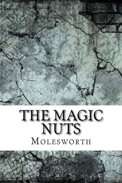 Cover for Molesworth · The Magic Nuts (Paperback Book) (2017)