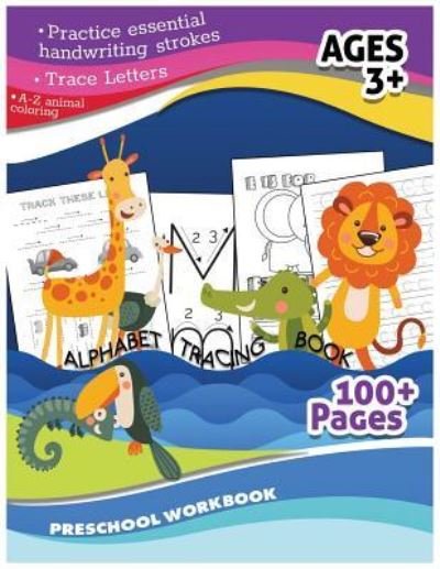Cover for Workbook School · Alphabet Tracing Book Preschool Workbook (A-Zanimal Coloring, Trace Letter) (Paperback Bog) (2017)